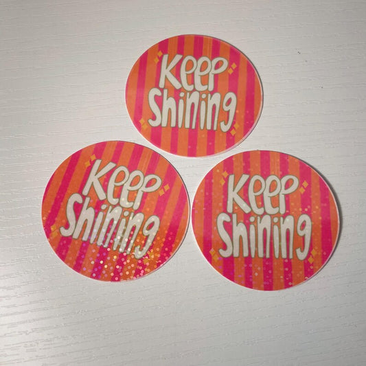 Keep Shining Vinyl Sticker