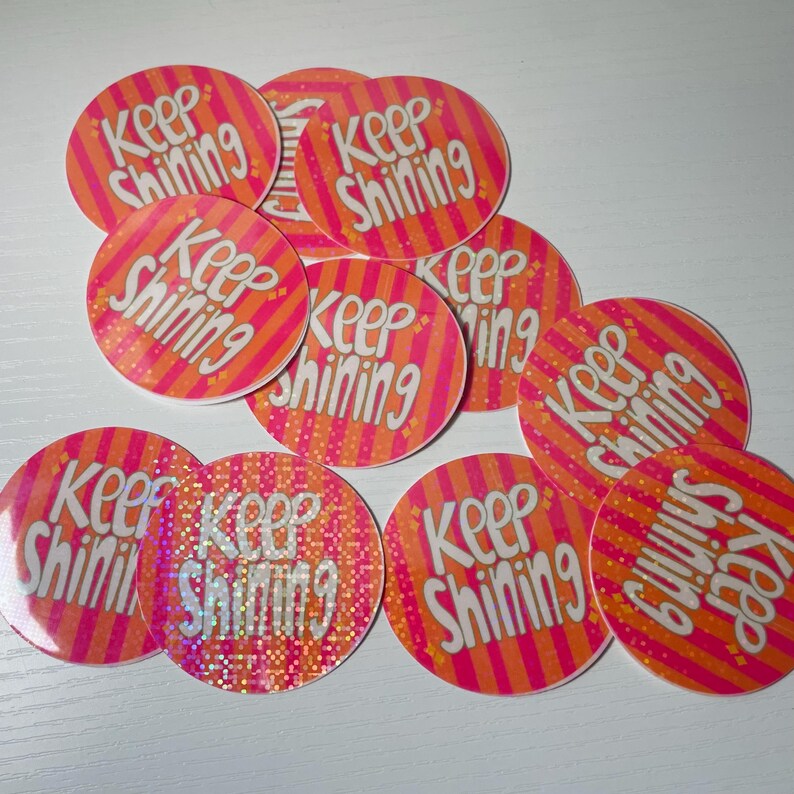 Keep Shining Vinyl Sticker